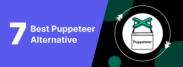Best Puppeteer Alternatives for Browser Testing in 2025