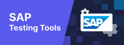 Top SAP Testing Tools for QA Teams in 2025