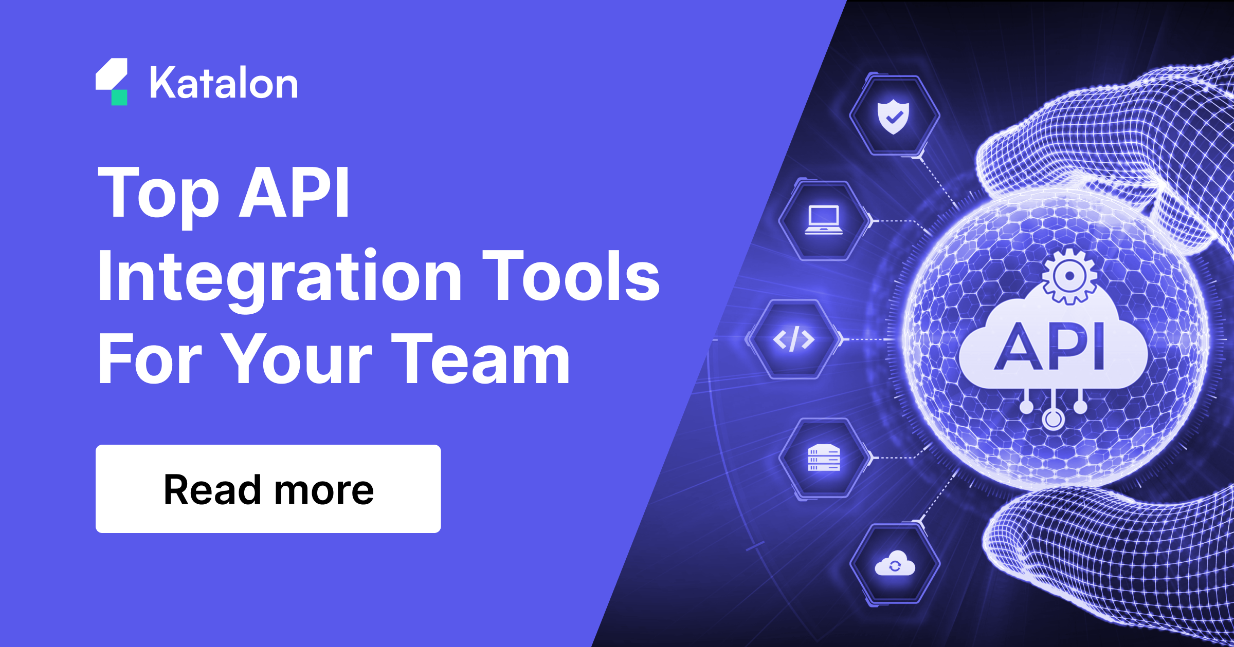 Top 5 API Integration Tools for 2024 | Katalon